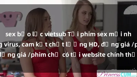 sex bạo lực vietsub Tải phim sex mới nhất cực nhanh không virus, cam kết chất lượng HD, đồng giá /phim chỉ có tại website chính thức. Đặt ngay!