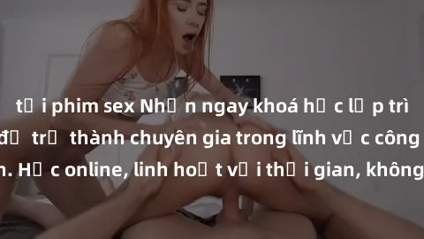 tải phim sex Nhận ngay khoá học lập trình Java miễn phí để trở thành chuyên gia trong lĩnh vực công nghệ thông tin. Học online, linh hoạt với thời gian, không giới hạn địa điểm. Đăng ký ngay!