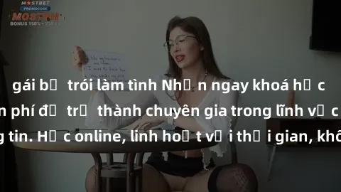 gái bị trói làm tình Nhận ngay khoá học lập trình Java miễn phí để trở thành chuyên gia trong lĩnh vực công nghệ thông tin. Học online, linh hoạt với thời gian, không giới hạn địa điểm. Đăng ký ngay!