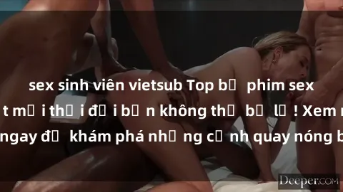 sex sinh viên vietsub Top bộ phim sex Hàn Quốc hot nhất mọi thời đại bạn không thể bỏ lỡ! Xem ngay để khám phá những cảnh quay nóng bỏng, đầy nghẹt thở!