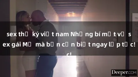 sex thư ký việt nam Những bí mật về sex gái Mỹ mà bạn cần biết ngay lập tức!