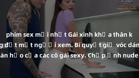phim sex mới nhất Gái xinh khỏa thân khoe dáng nóng bỏng đốt mắt người xem. Bí quyết giữ vóc dáng hoàn hảo của các cô gái sexy. Chụp ảnh nude tự tin không sợ lộ hàng.