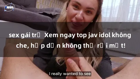 sex gái trẻ Xem ngay top jav idol không che, hấp dẫn không thể rời mắt!