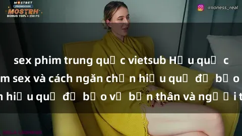 sex phim trung quốc vietsub Hậu quả của hành vi bạo dâm sex và cách ngăn chặn hiệu quả để bảo vệ bản thân và người thân