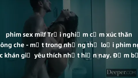 phim sex milf Trải nghiệm cảm xúc thăng hoa với jav SM không che - một trong những thể loại phim người lớn được khán giả yêu thích nhất hiện nay. Đảm bảo đem lại sự hấp dẫn, kích thích tối đa cho ngườ