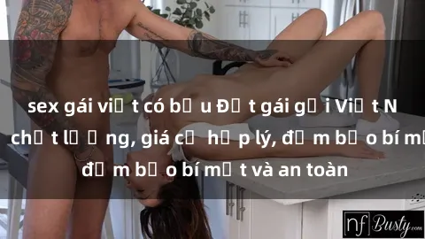 sex gái việt có bầu Đặt gái gọi Việt Nam: Dịch vụ chất lượng, giá cả hợp lý, đảm bảo bí mật và an toàn
