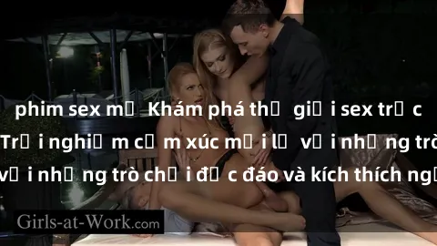 phim sex mỹ Khám phá thế giới sex trực tuyến: Hơn tuổi? Trải nghiệm cảm xúc mới lạ với những trò chơi độc đáo và kích thích người lớn