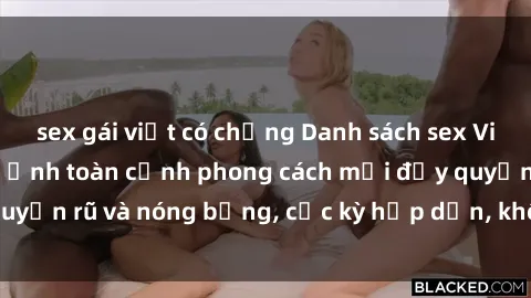 sex gái việt có chồng Danh sách sex Việt Nam không che - Ảnh toàn cảnh phong cách mới đầy quyến rũ và nóng bỏng, cực kỳ hấp dẫn, không thể bỏ qua!