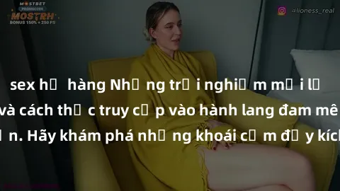 sex họ hàng Những trải nghiệm mới lạ với sex tập thể và cách thức truy cập vào hành lang đam mê của bạn. Hãy khám phá những khoái cảm đầy kích thích với tập thể hấp dẫn!
