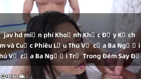 jav hd miễn phí Khoảnh Khắc Đầy Kịch Tính: Sex  Việt Nam và Cuộc Phiêu Lưu Thú Vị của Ba Người Trẻ Trong Đêm Say Đắm